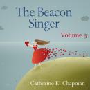 The Beacon Singer - Volume 3 Audiobook
