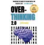 [Hindi] - Overthinking 2.0 - Hindi: Navigating the Noise of the New Digital Era - Strategies for Men Audiobook