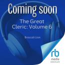 The Great Cleric: Volume 6 Audiobook