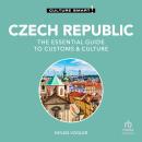 Czech Republic - Culture Smart!: The Essential Guide to Customs & Culture Audiobook