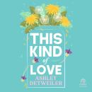 This Kind of Love Audiobook