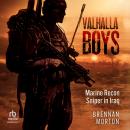 Valhalla Boys: Marine Recon Sniper in Iraq Audiobook
