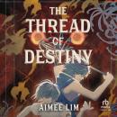 The Thread of Destiny Audiobook