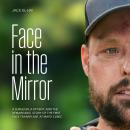 Face in the Mirror: A Surgeon, a Patient, and the Remarkable Story of the First Face Transplant at M Audiobook