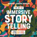 The Art of Immersive Storytelling: Strategies From the Gaming World Audiobook