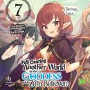 Full Clearing Another World under a Goddess with Zero Believers: Volume 7 Audiobook