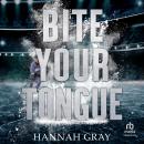 Bite Your Tongue Audiobook