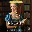 To Kiss a Knight Audiobook