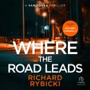 Where the Road Leads Audiobook