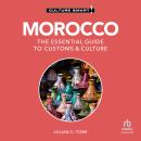 Morocco - Culture Smart!: The Essential Guide to Customs & Culture Audiobook