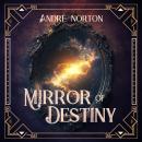 Mirror of Destiny Audiobook