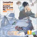 Campfire Cooking in Another World with My Absurd Skill: Volume 7: Red Meat Steak and the Creator God's Judgement Audiobook