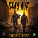 Enclave: A Post-Apocalyptic Survival Thriller Audiobook