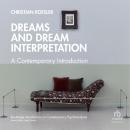 Dreams and Dream Interpretation: A Contemporary Introduction Audiobook