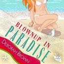 Blownup in Paradise Audiobook