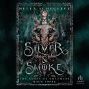 Silver & Smoke Audiobook