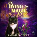 Dying For Magic: A Paranormal Cozy Mystery Audiobook