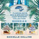 Florida Keys Bed & Breakfast Cozy Mystery Collection: Books 4-6 Audiobook