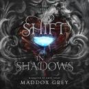 A Shift in Shadows: An Urban Fantasy Romance Audiobook