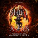 A Shift in Ashes: A Slow Burn Romantic Fantasy Audiobook
