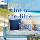 Out of the Blue: An Incredible, Uplifting Love Story Audiobook