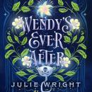 Wendy's Ever After Audiobook