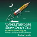 Understanding Show, Don't Tell: And Really Getting It Audiobook
