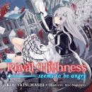 Cover of Her Royal Highness Seems to Be Angry, Volume 1 (Light Novel)