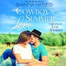 The Cowboy's Summer Love: A Sweet Small-Town Romance Audiobook