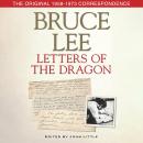 Bruce Lee Letters of the Dragon: The Original 1958-1973 Correspondence Audiobook