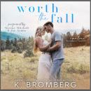 Worth the Fall Audiobook
