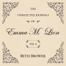The Unselected Journals of Emma M. Lion Vol. 6 Audiobook