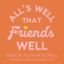All's Well that Friends Well Audiobook