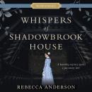 Whispers of Shadowbrook House Audiobook