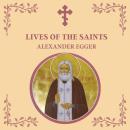 Lives of the Saints: An Introduction to Famous Orthodox Christian Saints Audiobook