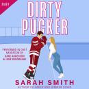 Dirty Pucker: a grumpy sunshine hockey romance Audiobook