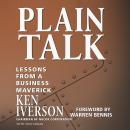 Plain Talk: Lessons from a Business Maverick Audiobook