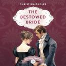 The Bestowed Bride Audiobook