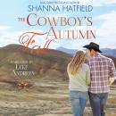 The Cowboy's Autumn Fall: A Sweet Small-Town Romance Audiobook