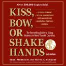Kiss, Bow, or Shake Hands, 2nd Edition: The Bestselling Guide to Doing Business in More Than 60 Countries Audiobook