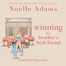 Winning her Brother's Best Friend Audiobook