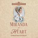 Miranda at Heart: A Traditional Regency Romance Audiobook