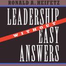 Leadership Without Easy Answers Audiobook