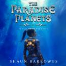 The Paradise Planets: The Fallen from Paradise Audiobook