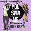 You Spin Me: a nostalgic romantic comedy Audiobook
