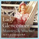 Manners and Mischief: An A-Z of a Life Lived Well Audiobook