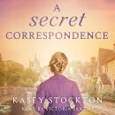 A Secret Correspondence Audiobook