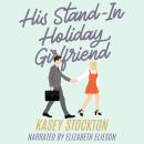 His Stand-In Holiday Girlfriend Audiobook