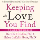 Keeping the Love You Find: A Personal Guide Audiobook