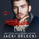 Mission: Impossible to Love Audiobook